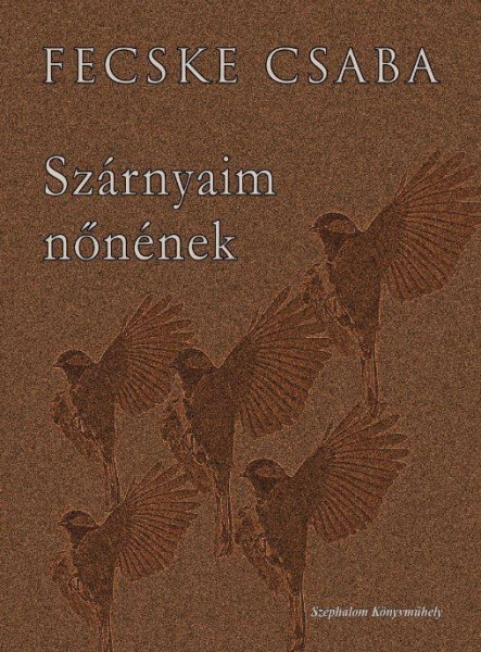 SZÁRNYAIM NŐNÉNEK