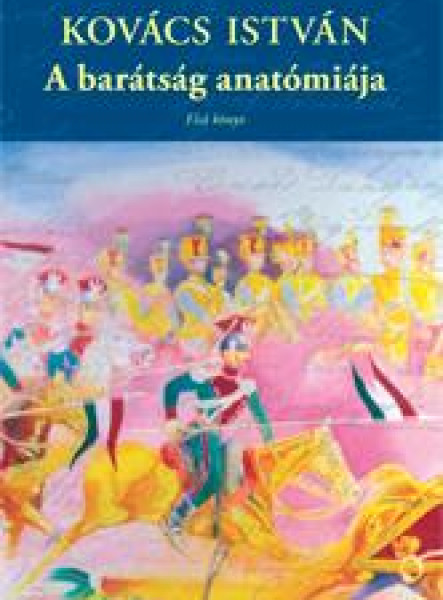 A BARÁTSÁG ANATÓMIÁJA - MÁSODIK KÖNYV -