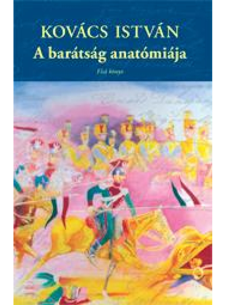 A BARÁTSÁG ANATÓMIÁJA - MÁSODIK KÖNYV -