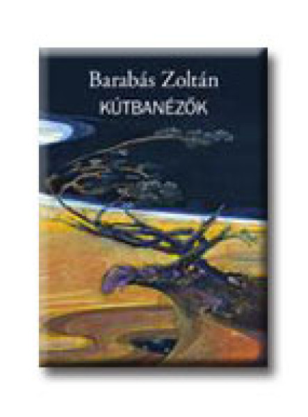 KÚTBANÉZŐK
