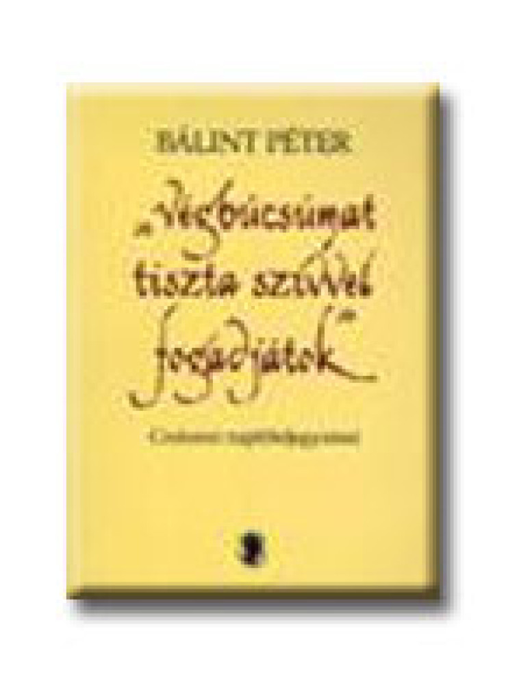 VÉGBÚCSÚMAT TISZTA SZÍVVEL FOGADJÁTOK VÉGBÚCSÚMAT TISZTA SZÍVVEL FOGADJÁTOK