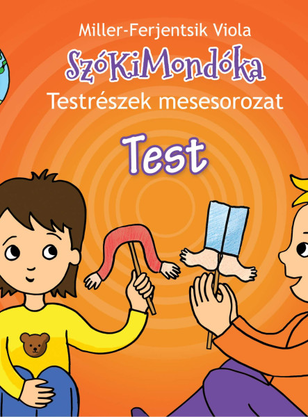SZÓKIMONDÓKA - TESTRÉSZEK MESESOROZAT - TEST