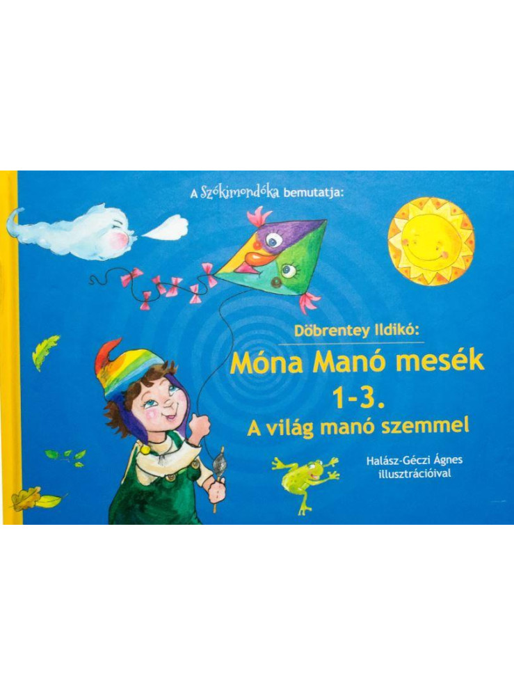 MÓNA MANÓ MESÉK 1-3. - A VILÁG MANÓ SZEMMEL