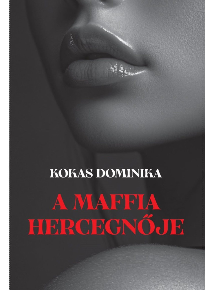 A MAFFIA HERCEGNŐJE A MAFFIA HERCEGNŐJE