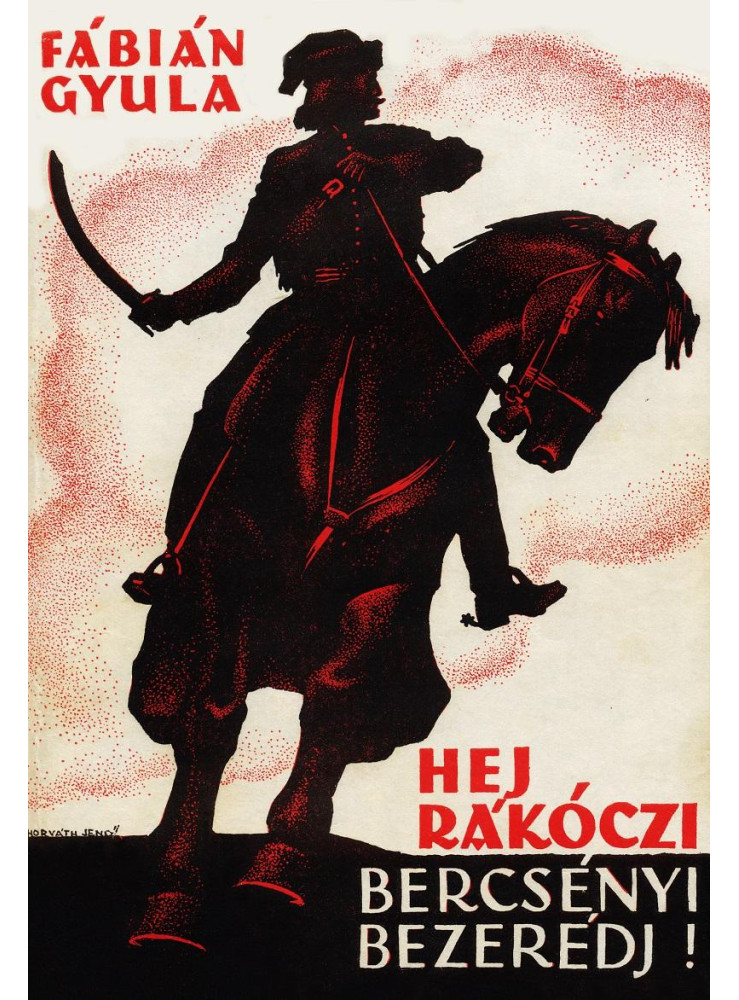 HEJ, RÁKÓCZI, BERCSÉNYI, BEZERÉDJ!