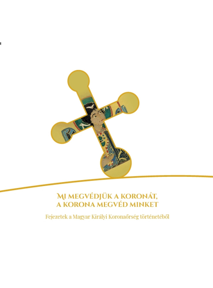 MI MEGVÉDJÜK A KORONÁT, A KORONA MEGVÉD MINKET
