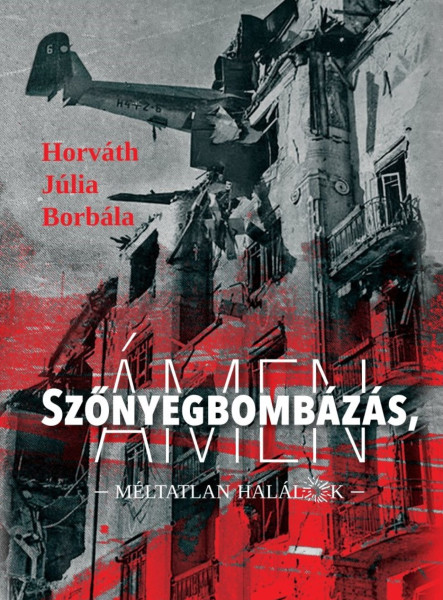 SZŐNYEGBOMBÁZÁS, ÁMEN - MÉLTATLAN HALÁLOK