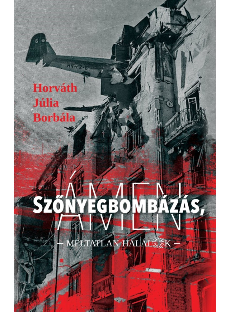 SZŐNYEGBOMBÁZÁS, ÁMEN - MÉLTATLAN HALÁLOK