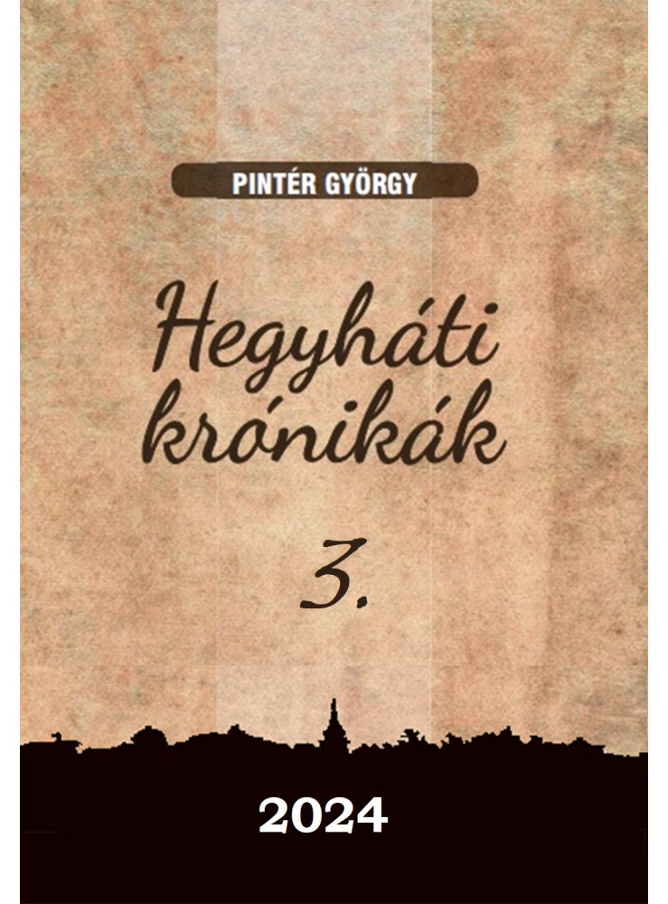 HEGYHÁTI KRÓNIKÁK 3.