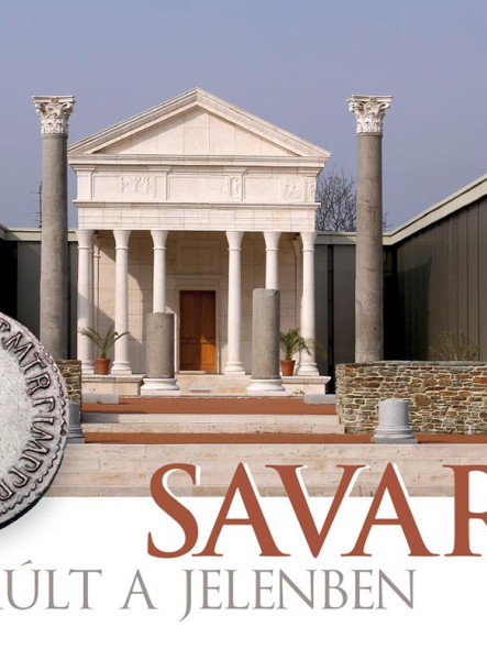SAVARIA - MÚLT A JELENBEN