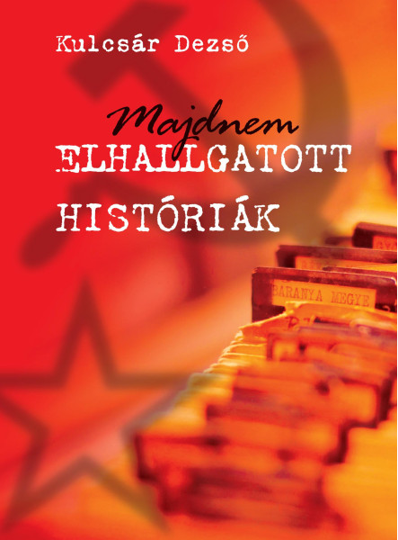 MAJDNEM ELHALLGATOTT HISTÓRIÁK