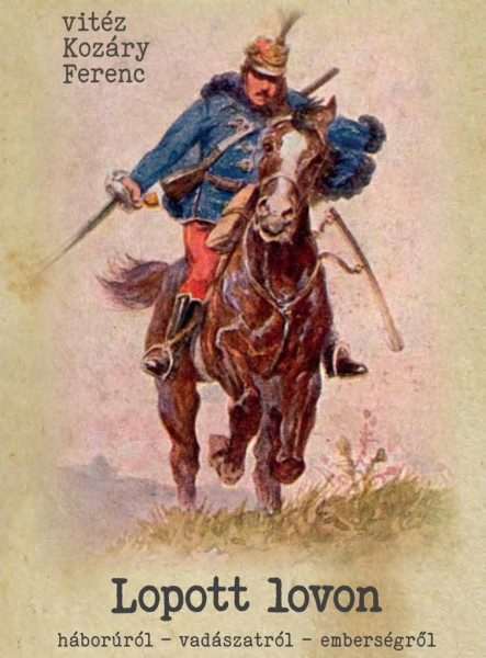 LOPOTT LOVON - HÁBORÚRÓL, VADÁSZATRÓL, EMBERSÉGRŐL