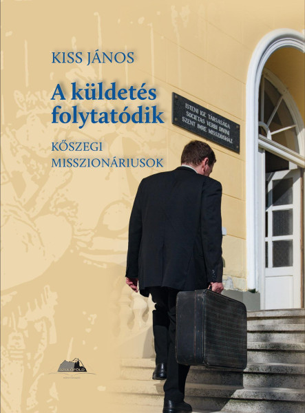 A KÜLDETÉS FOLYTATÓDIK