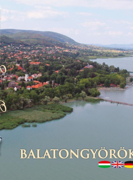 BALATONGYÖRÖK - MAGYARORSZÁG KINCSESTÁRA...