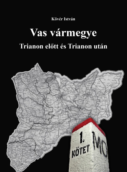 VAS VÁRMEGYE - TRIANON ELŐTT ÉS TRIANON UTÁN I.-II.KÖTET