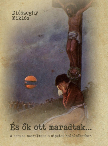 ÉS ŐK OTT MARADTAK