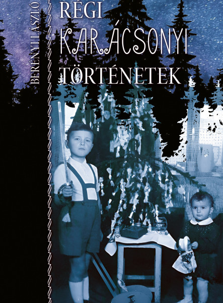 RÉGI KARÁCSONYI TÖRTÉNETEK