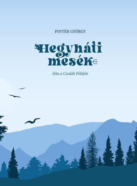 HEGYHÁTI MESÉK