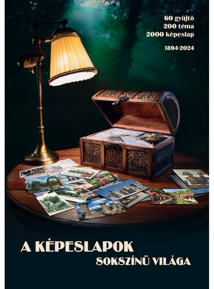 A KÉPESLAPOK SOKSZÍNŰ VILÁGA A KÉPESLAPOK SOKSZÍNŰ VILÁGA