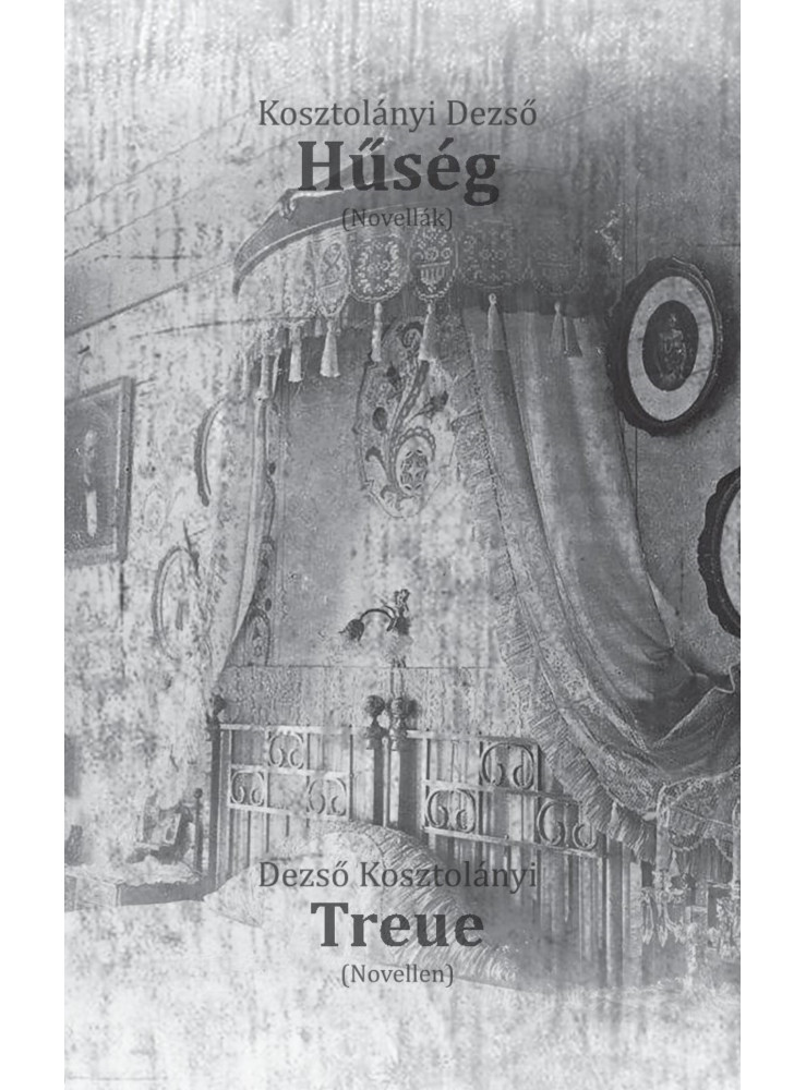 HŰSÉG - TREUE (KÉTNYELVŰ)