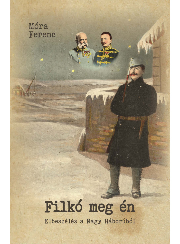 FILKÓ MEG ÉN - ELBESZÉLÉS A NAGY HÁBORÚBÓL FILKÓ MEG ÉN - ELBESZÉLÉS A NAGY HÁBORÚBÓL