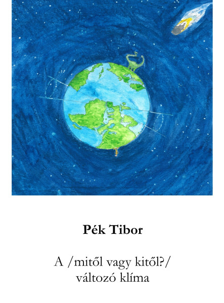 A (MITŐL VAGY KITŐL?) VÁLTOZÓ KLÍMA