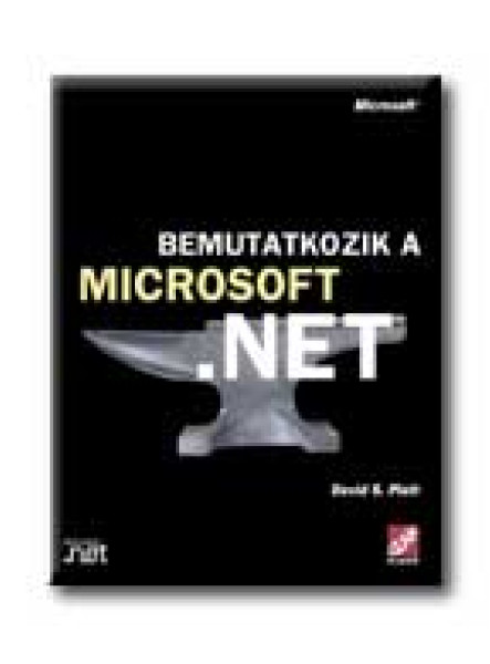 BEMUTATKOZIK A MICROSOFT .NET