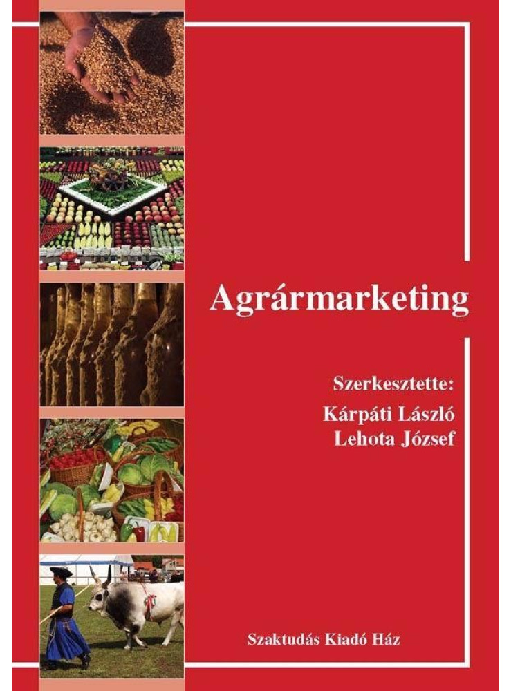 AGRÁRMARKETING - SZAKTUDÁS AGRÁRMARKETING - SZAKTUDÁS