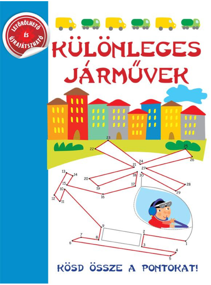 KÜLÖNLEGES JÁRMŰVEK - KÖSD ÖSSZE A PONTOKAT! KÜLÖNLEGES JÁRMŰVEK - KÖSD ÖSSZE A PONTOKAT!