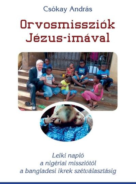 ORVOSMISSZIÓK JÉZUS-IMÁVAL