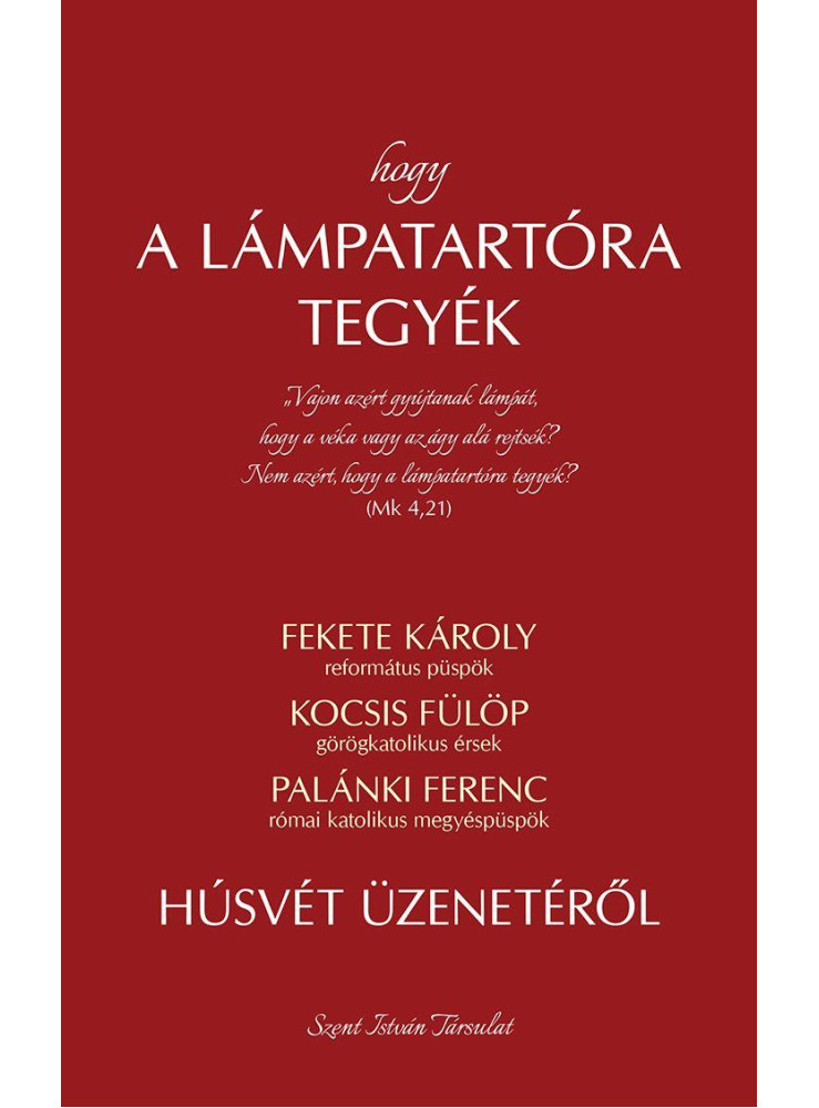 HOGY A LÁMPATARTÓRA TEGYÉK HOGY A LÁMPATARTÓRA TEGYÉK