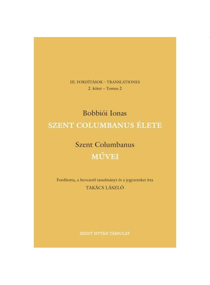 SZENT COLUMBANUS ÉLETE, MŰVEI