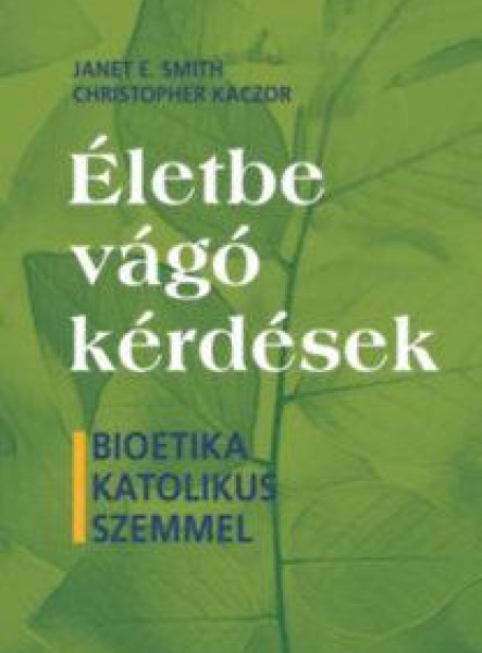 ÉLETBE VÁGÓ KÉRDÉSEK