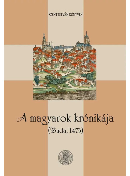 A MAGYAROK KRÓNIKÁJA - BUDA, 1473
