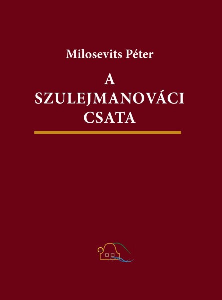 A SZULEJMANOVÁCI CSATA