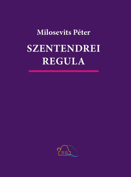 SZENTENDREI REGULA