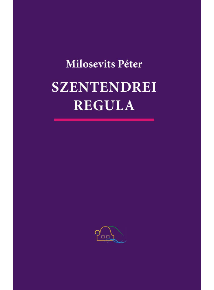 SZENTENDREI REGULA SZENTENDREI REGULA