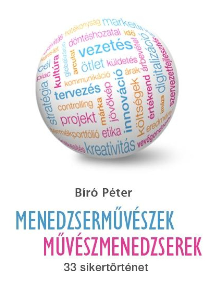 MENEDZSERMŰVÉSZEK - MŰVÉSZMENEDZSEREK MENEDZSERMŰVÉSZEK - MŰVÉSZMENEDZSEREK
