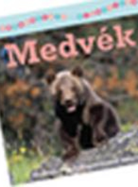 MEDVÉK - SZÓRAKOZTATÓ ÁLLATVILÁG