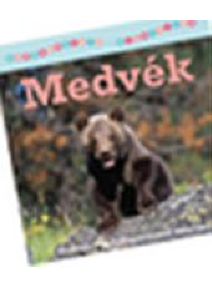 MEDVÉK - SZÓRAKOZTATÓ ÁLLATVILÁG
