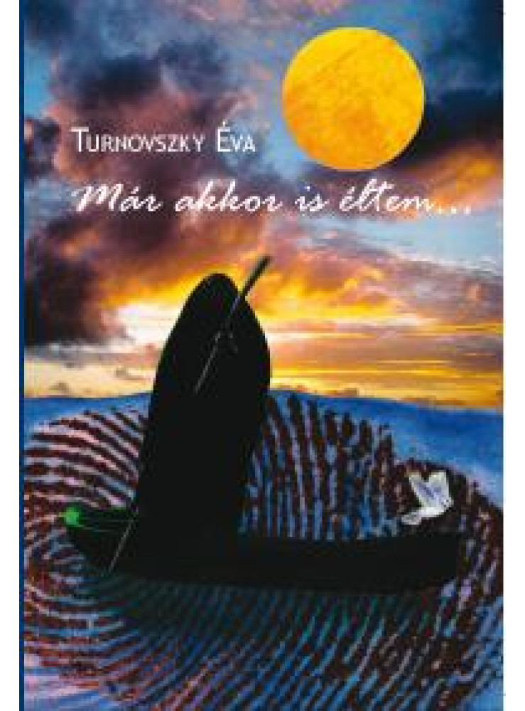 MÁR AKKOR IS ÉLTEM... MÁR AKKOR IS ÉLTEM...