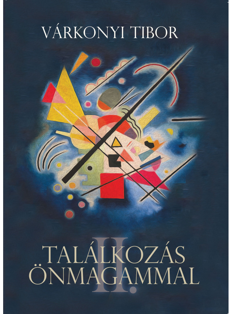 TALÁLKOZÁS ÖNMAGAMMAL II. TALÁLKOZÁS ÖNMAGAMMAL II.
