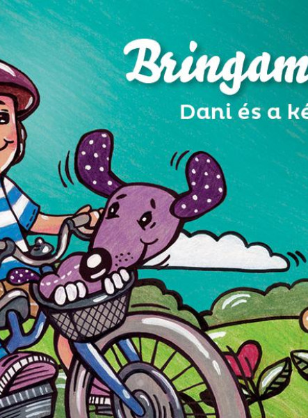 DANI ÉS A KÉK BICIKLI - BRINGAMESÉK 1.
