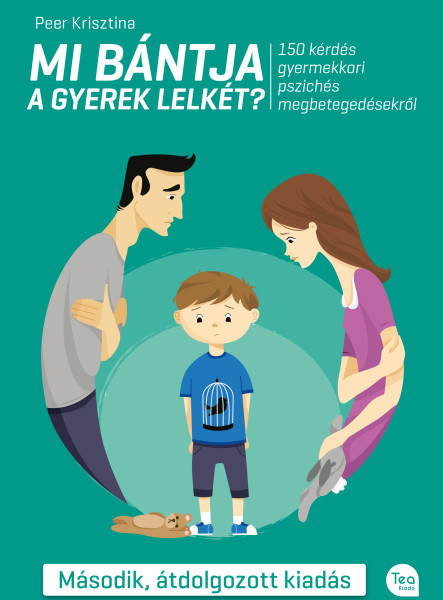 MI BÁNTJA A GYEREK LELKÉT? - MÁSODIK, ÁTDOLGOZOTT KIADÁS