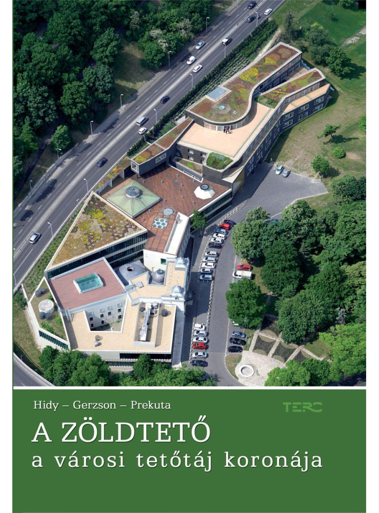 A ZÖLDTETŐ A ZÖLDTETŐ