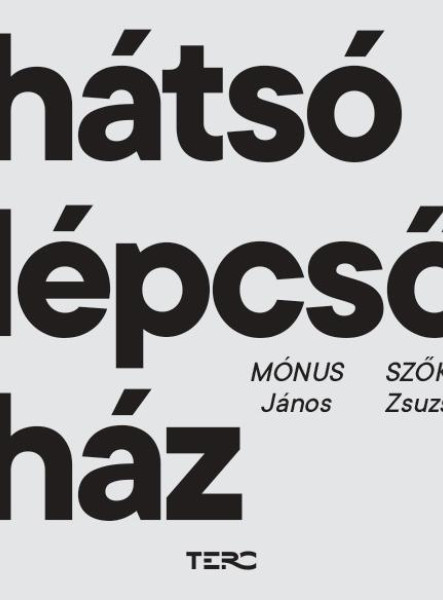 HÁTSÓ LÉPCSŐHÁZ