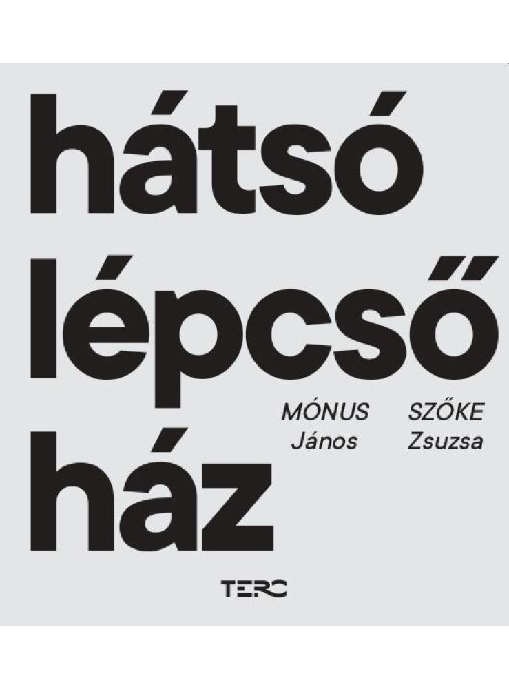 HÁTSÓ LÉPCSŐHÁZ