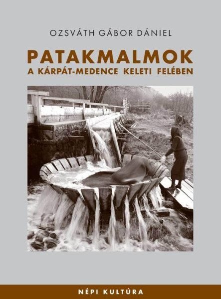 PATAKMALMOK - A KÁRPÁT-MEDENCE KELETI FELÉBEN