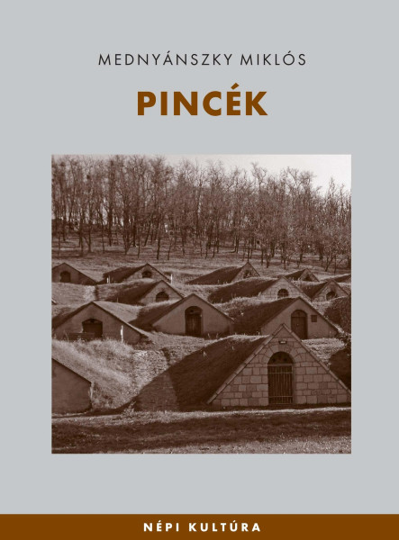 PINCÉK - NÉPI KULTÚRA