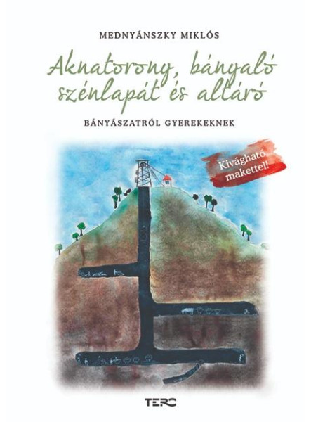 AKNATORONY, BÁNYALÓ, SZÉNLAPÁT ÉS ALTÁRÓ AKNATORONY, BÁNYALÓ, SZÉNLAPÁT ÉS ALTÁRÓ